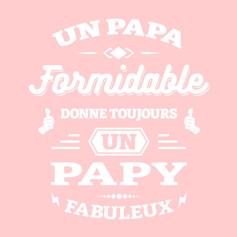 PAPA FORMIDABLE - PAPY FABULEUX