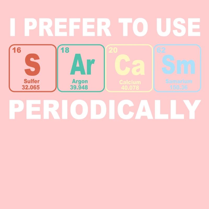 sarcasm éléments chimiques sarcasmus chimie stupide