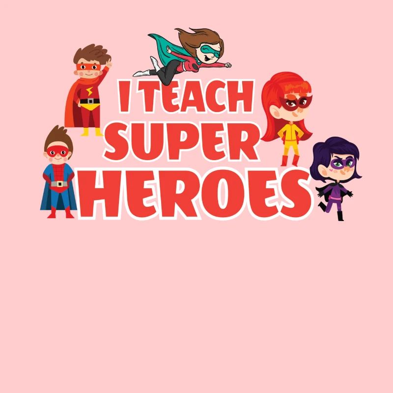 i teach super heroes ich unterrichte superhelden