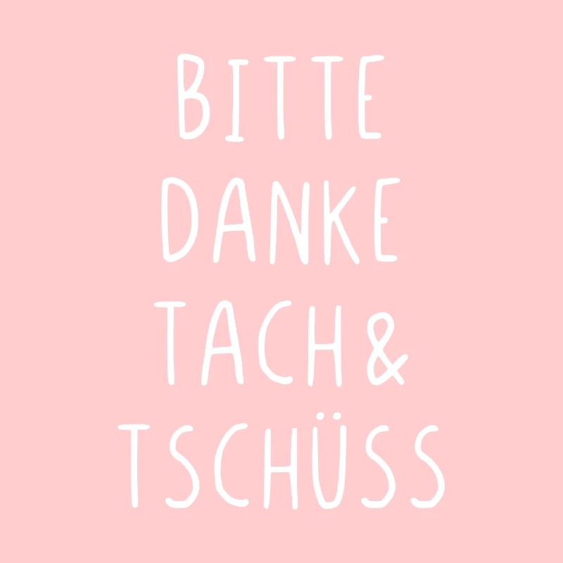 Bitte Danke Tach Und Tschüss