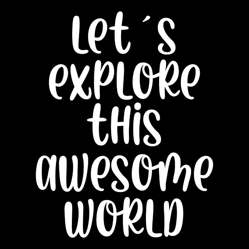 Lets explore this awesome world