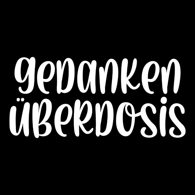 Gedanken Überdosis