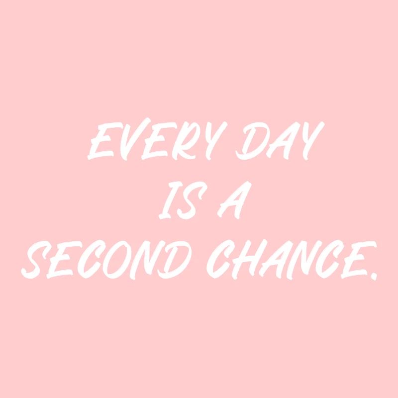 Chaque jour est une seconde chance