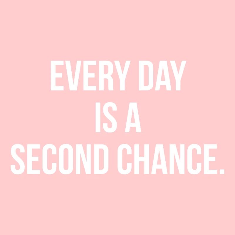 Chaque jour est une seconde chance