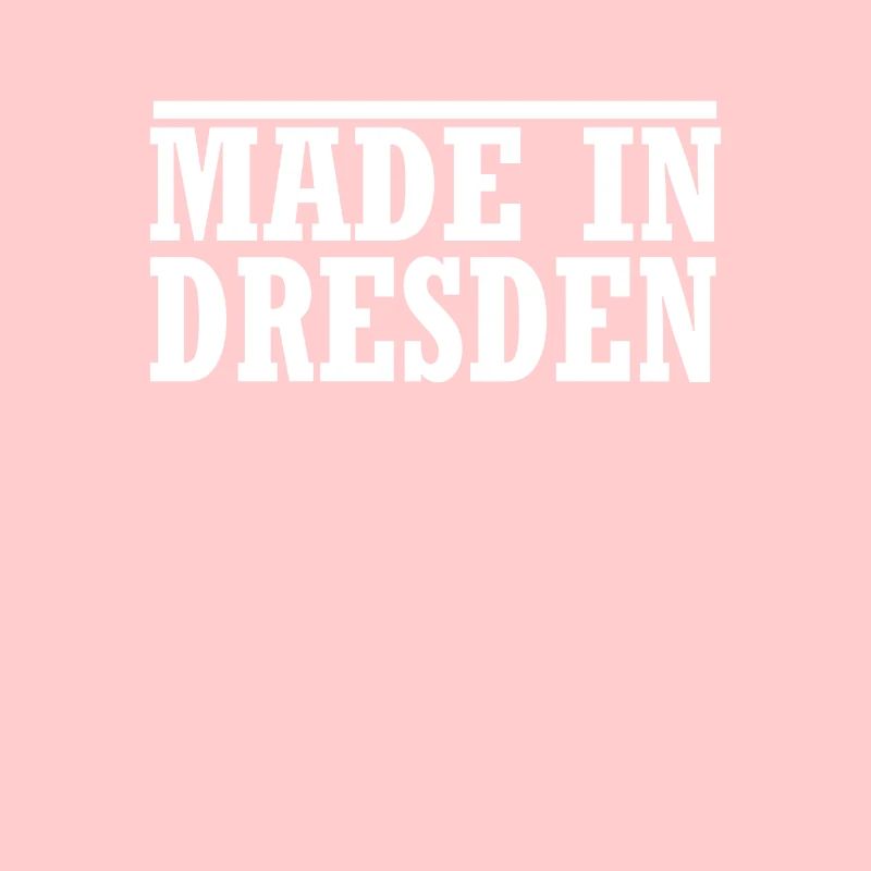 made in Dresden