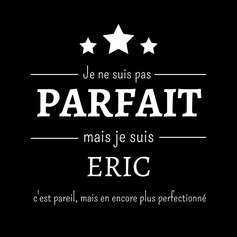 Amélioré : Eric, presque parfait !