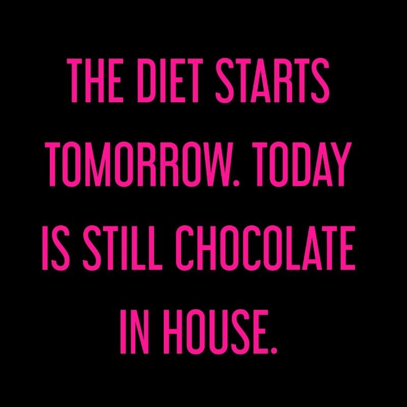 Le régime commence demain - chocolat dans la maison!