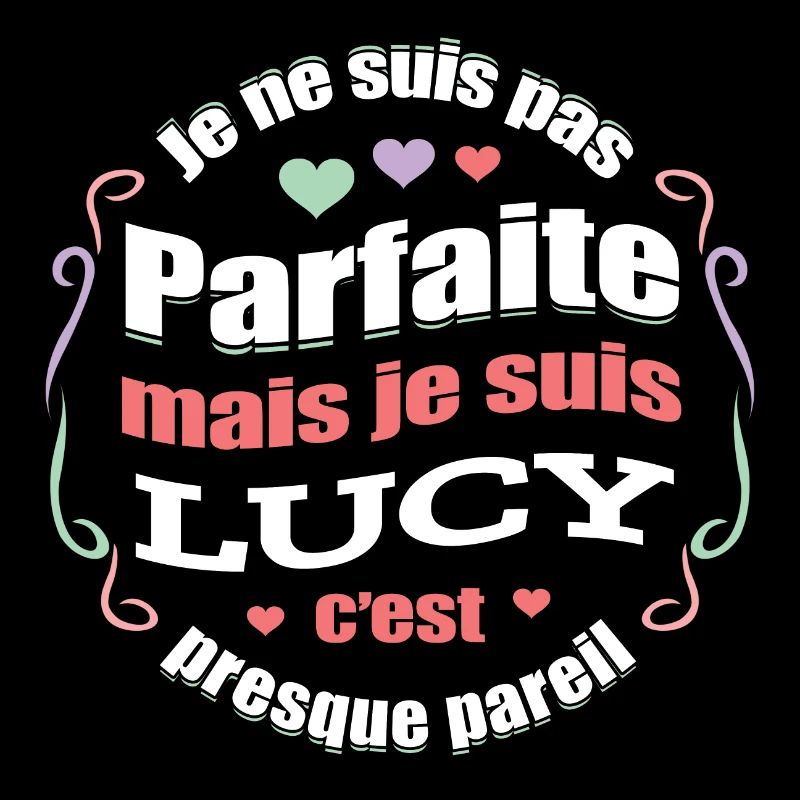 LUCY PARFAITE - PRENOM LUCY