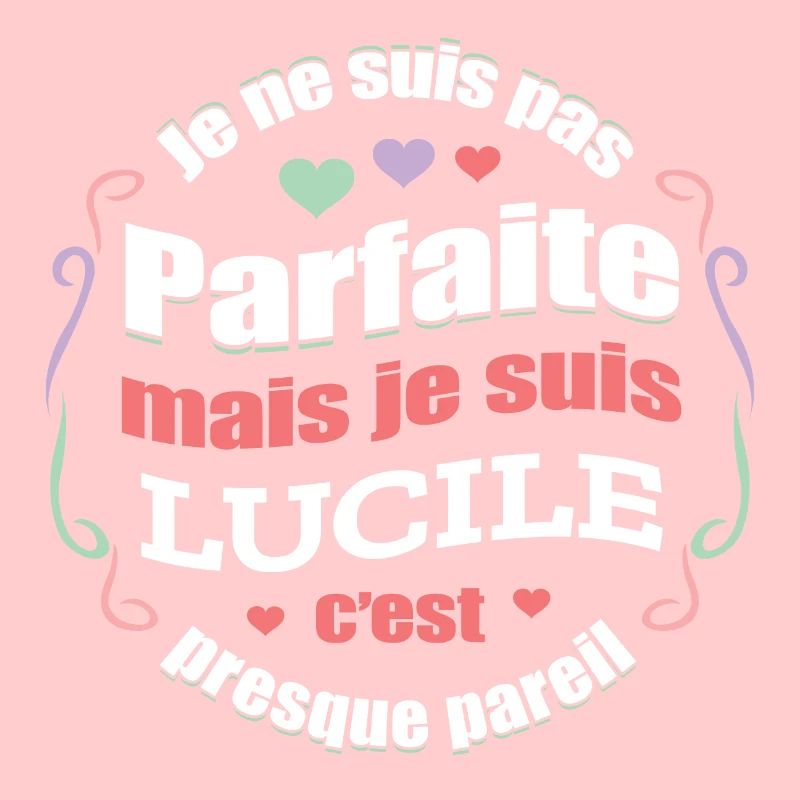 LUCILE PARFAITE - PRENOM LUCILE