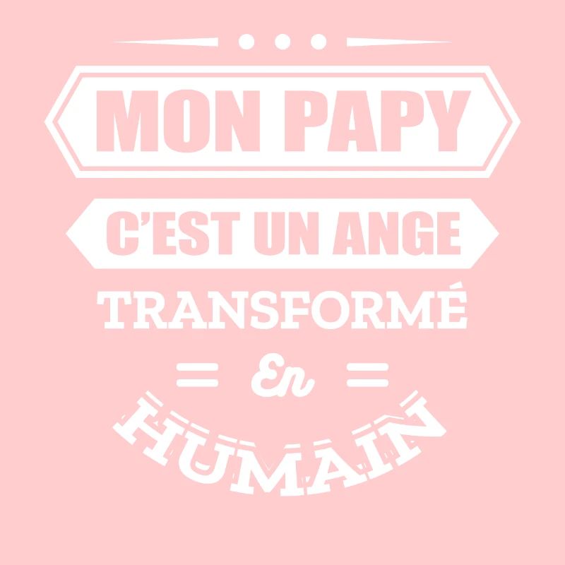 MON PAPY C EST UN ANGE TRANSFORMÉ EN HUMAIN