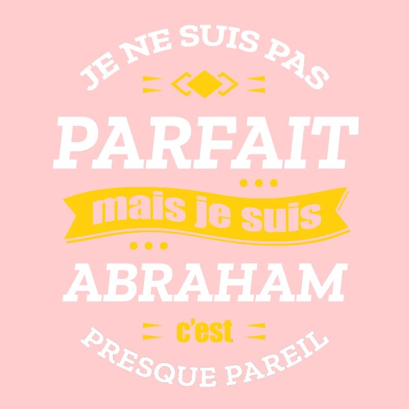 ABRAHAM PARFAIT - PRENOM ABRAHAM