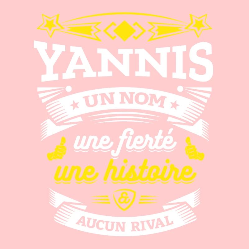 YANNIS UN NOM UNE FIERTÉ AUCUN RIVAL
