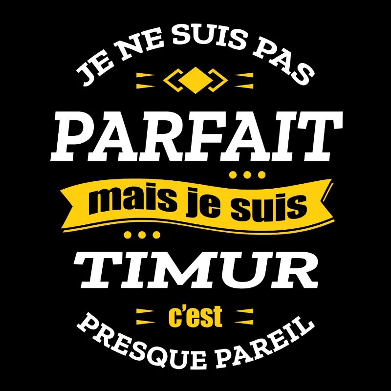 TIMUR PARFAIT - PRENOM TIMUR