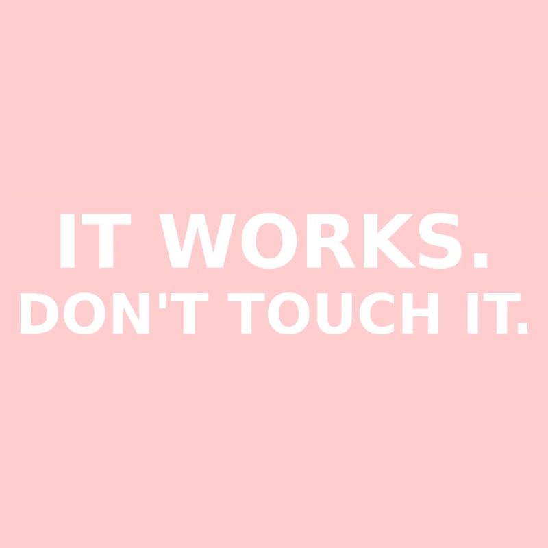 Ça marche - ne touche pas - Dev / IT Shirt