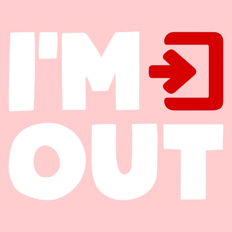 I'M OUT Exit Ohne Mich Bin Raus Humor Spaß