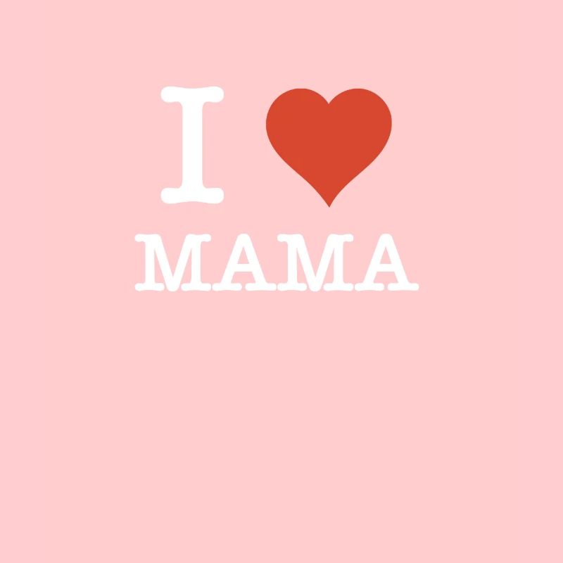 I Love Mama Mutter Muttertagsgeschenk