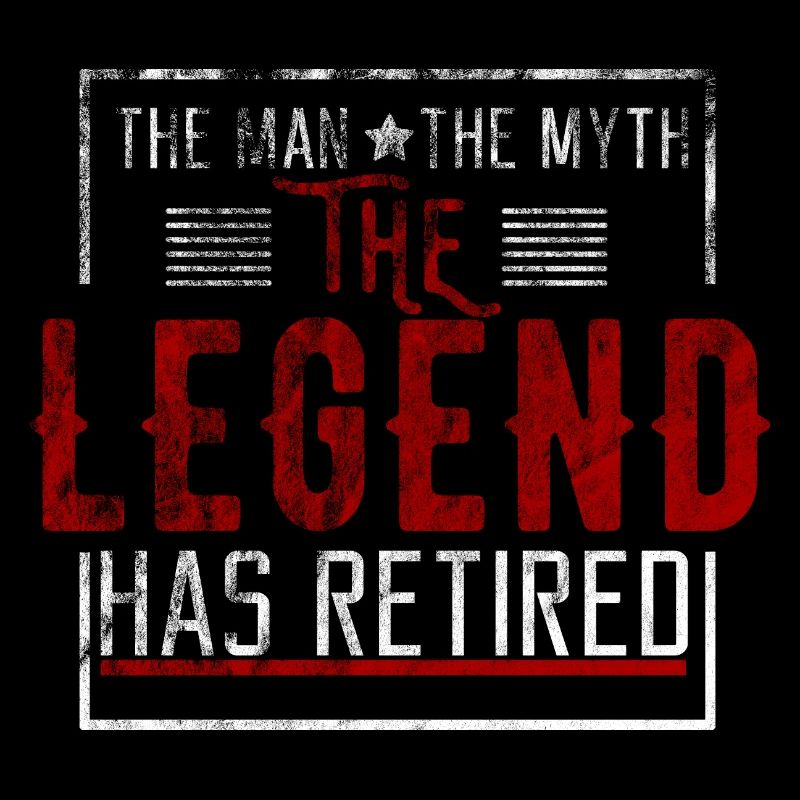 The legend has retired Ruhestand Geschenk Opa