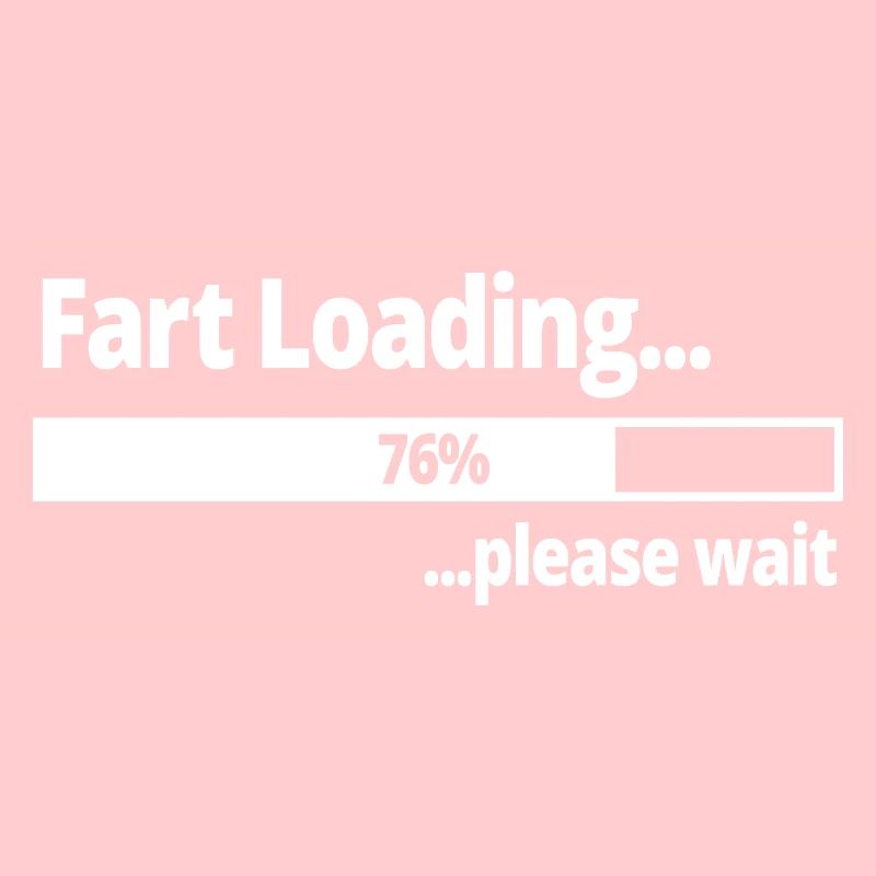 Fart Loading ...76% Please Wait Funny Gift