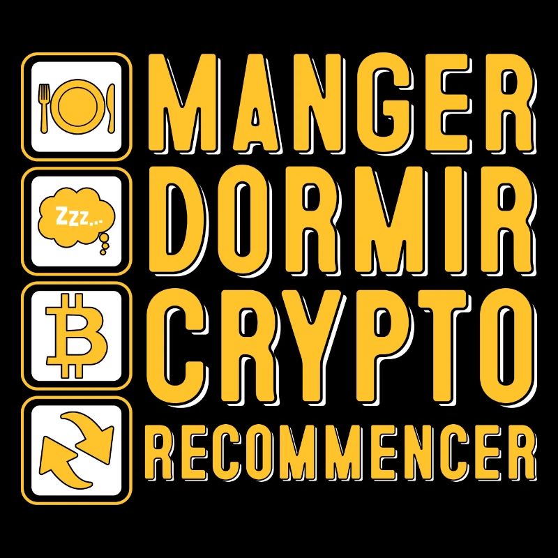 Manger, dormir, crypto, recommencer | Crypto