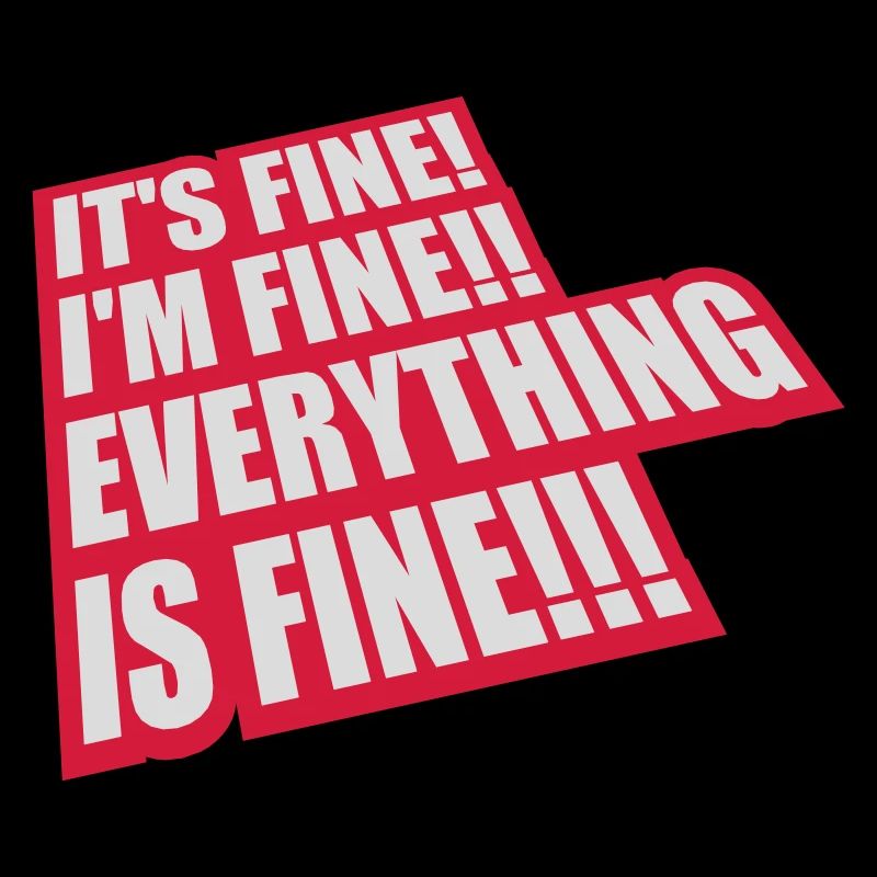 everything is fine Zitat