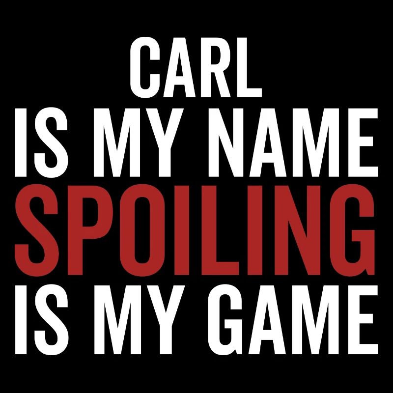 Carl est mon nom Spoiling est mon jeu