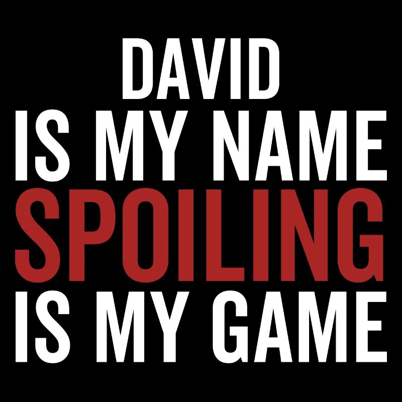 David est mon nom Spoiling est mon jeu