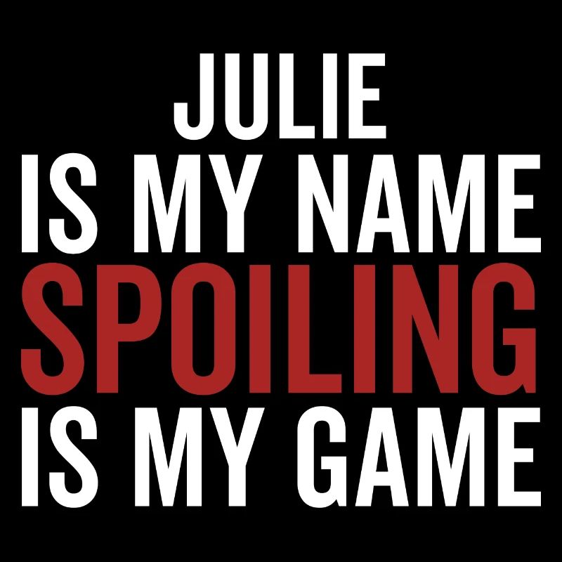 Julie est mon nom Spoiling est mon jeu