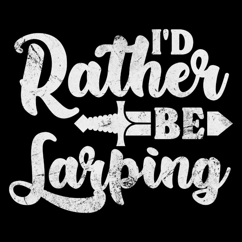 I'd rather be larping