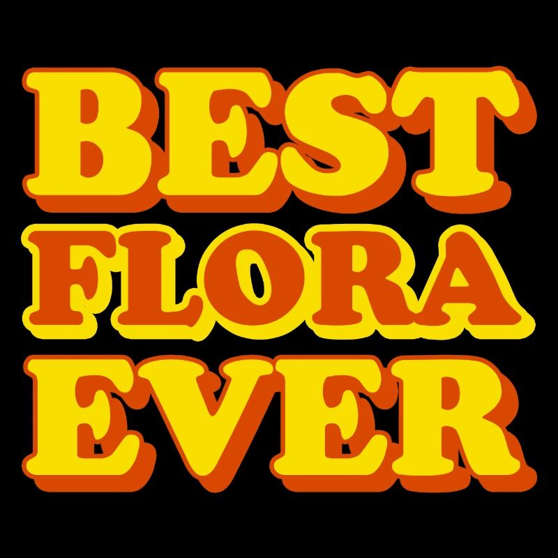 Flora First Name Funny Gift