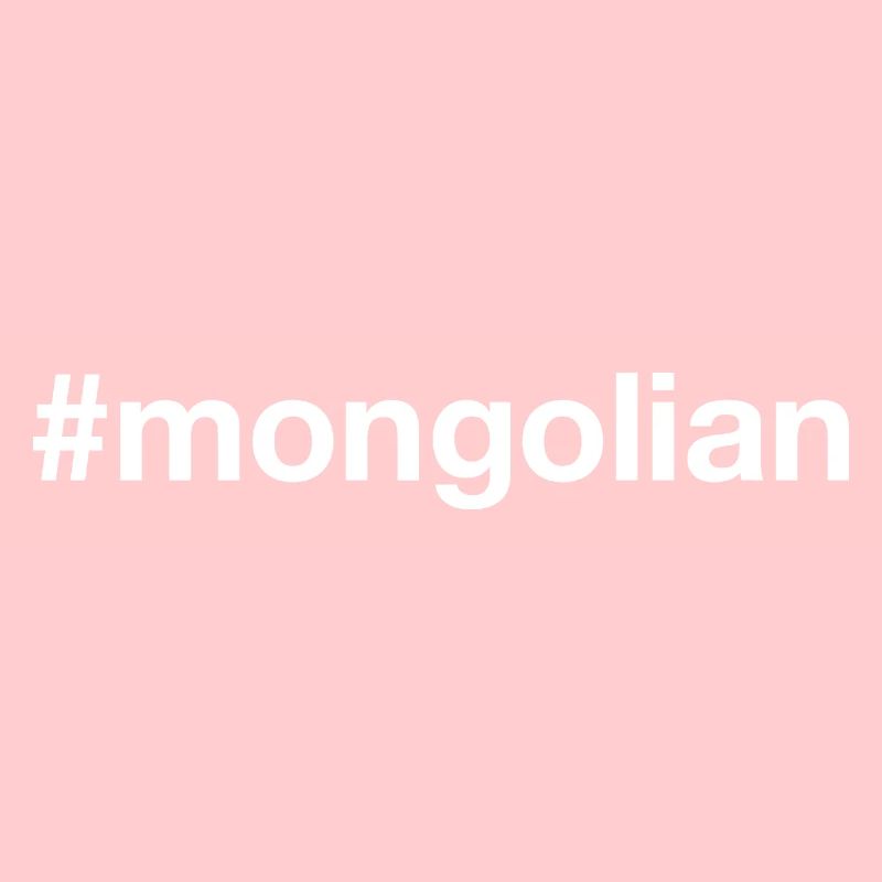 MONGOLIAN Mongolia Hashtag