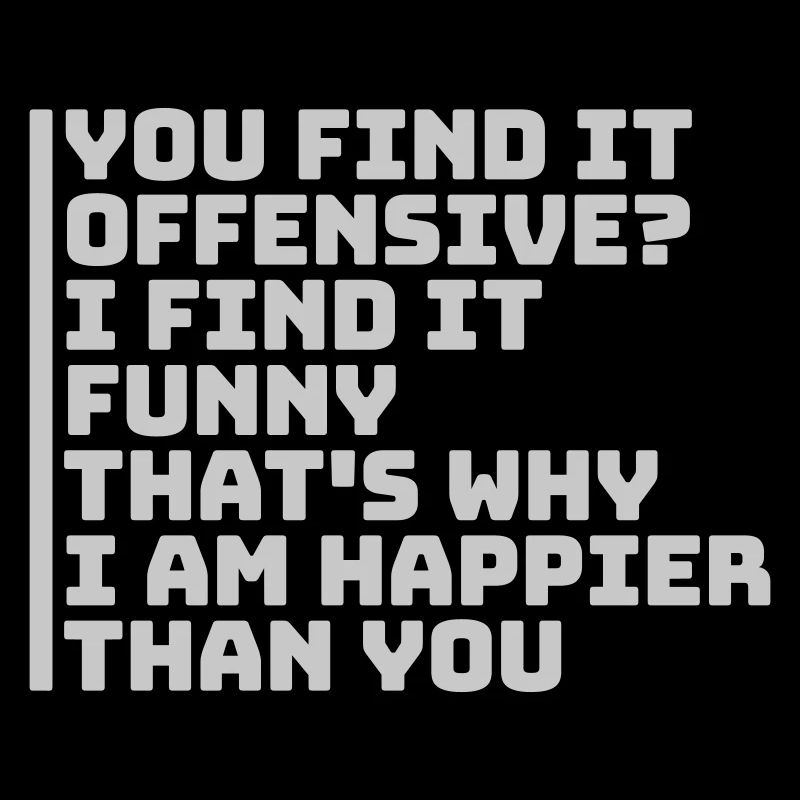 You find it offensive