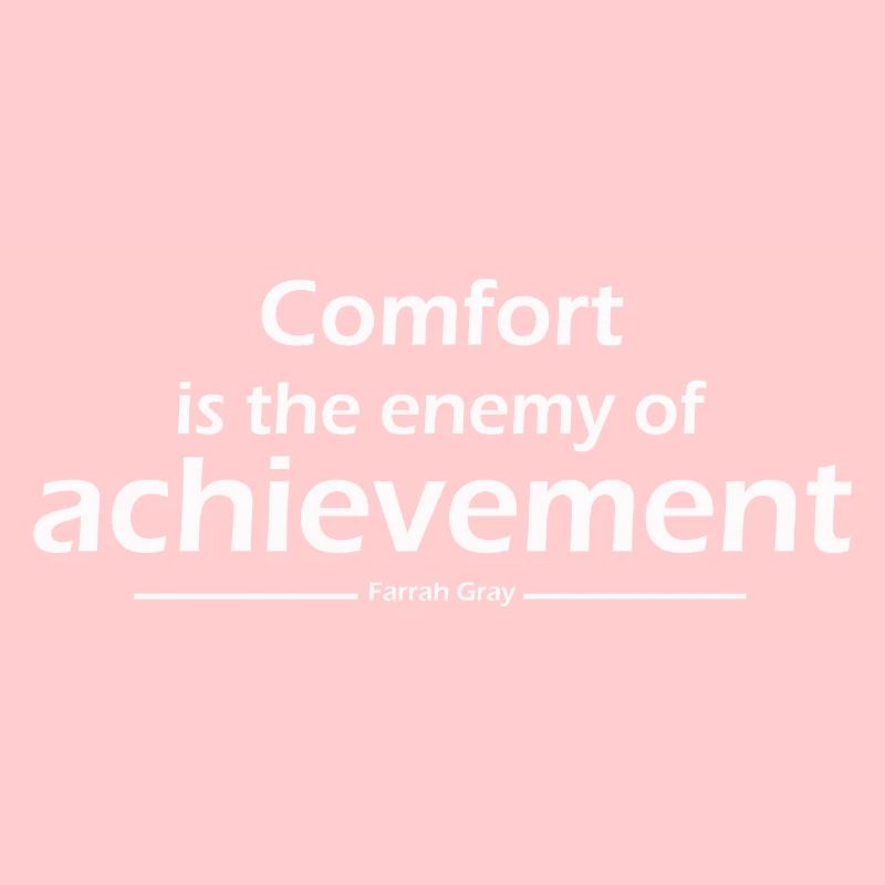 Komfort ist der Feind der Errungenschaft Farrah Gray