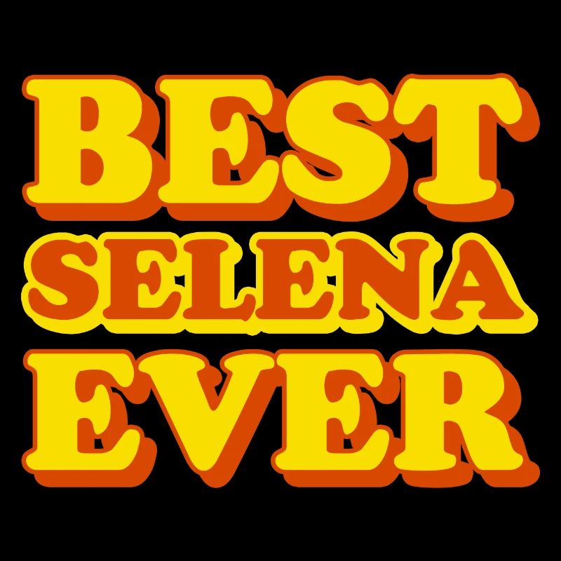 Selena First Name Funny Gift