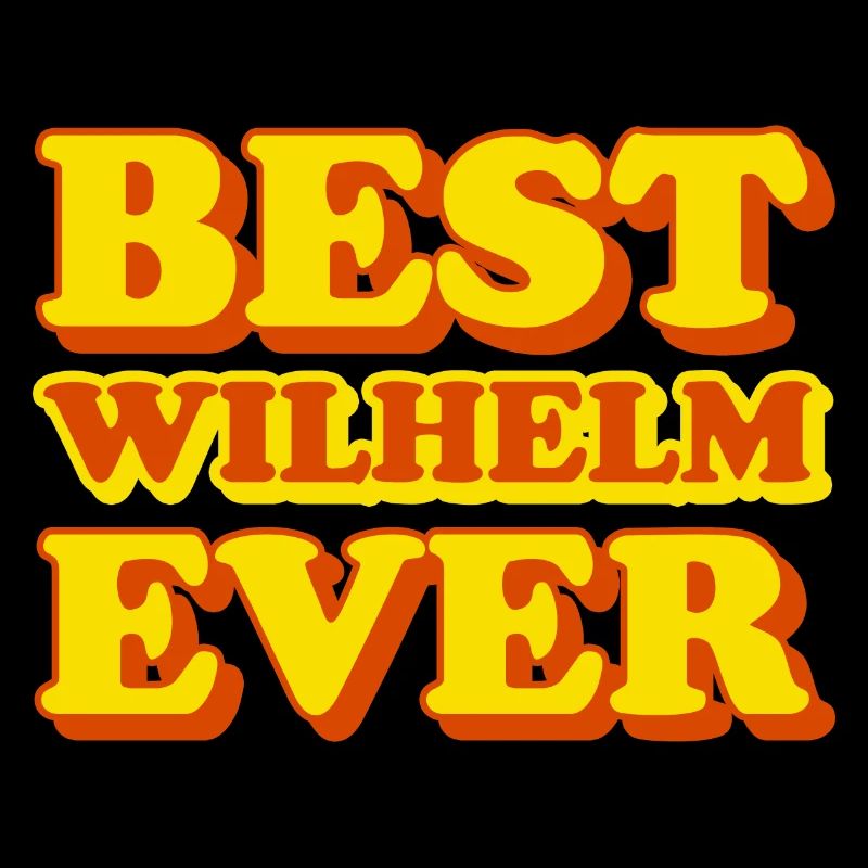 Wilhelm First Name Funny Gift