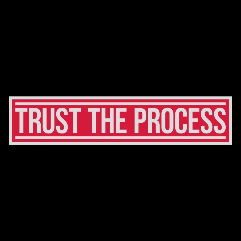 trust the process Quote