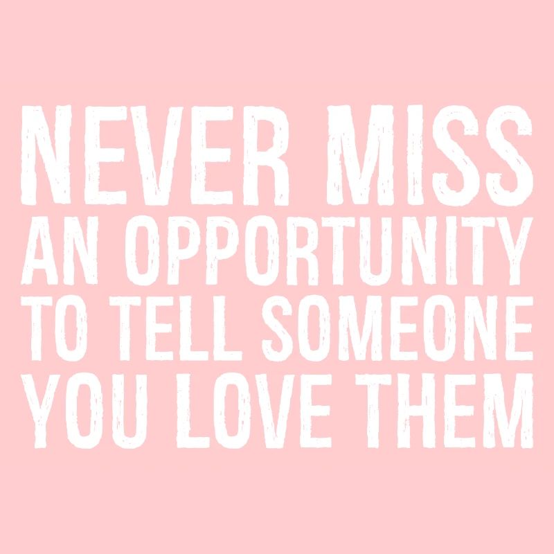 Ne manquez jamais une occasion d’en parler à quelqu’un que vous aimez