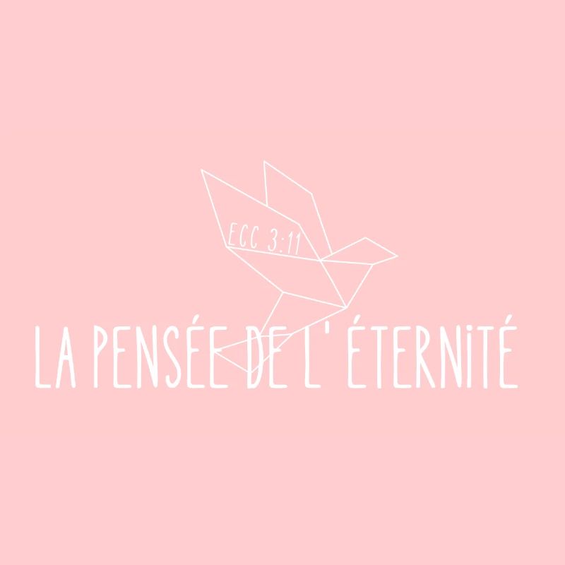 La pensée de l'éternité (blanc) - Ecc/3:11