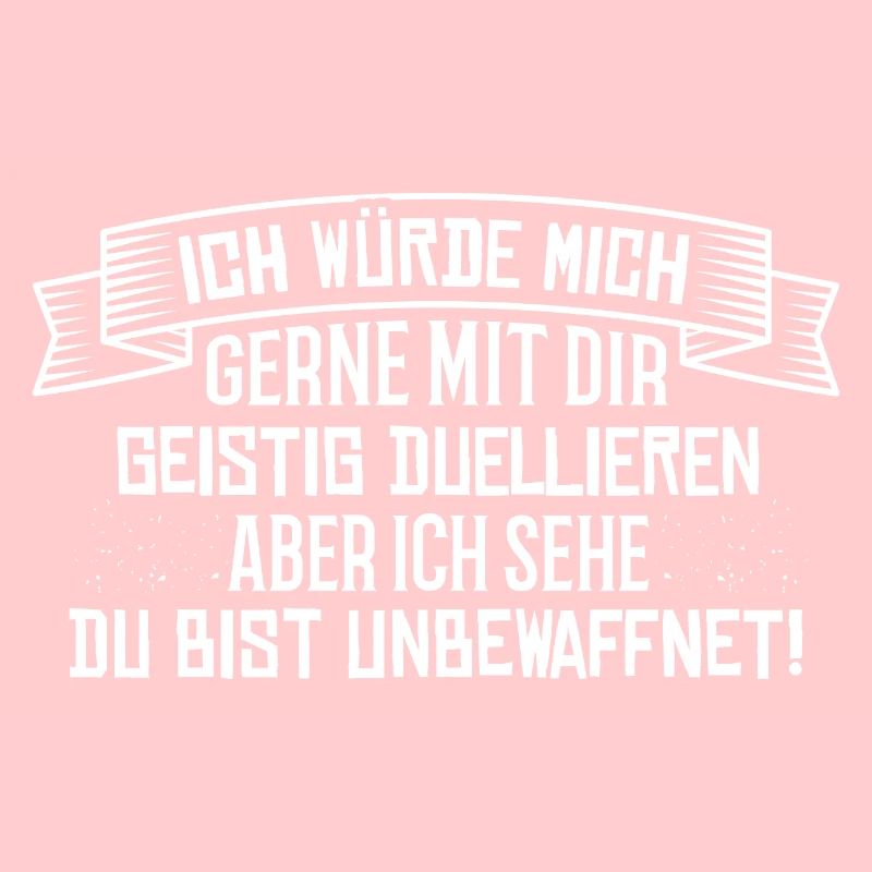 Geistiges Duell - Spruch Statement Fun Sarkasmus