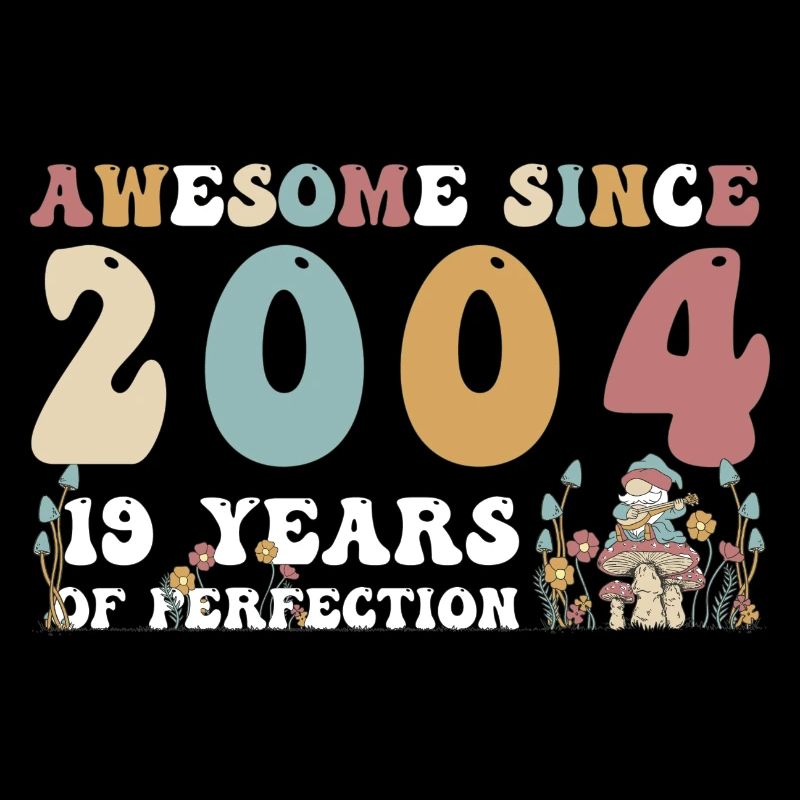 Großartig seit 2004 19 Jahr der Perfektion - 19.