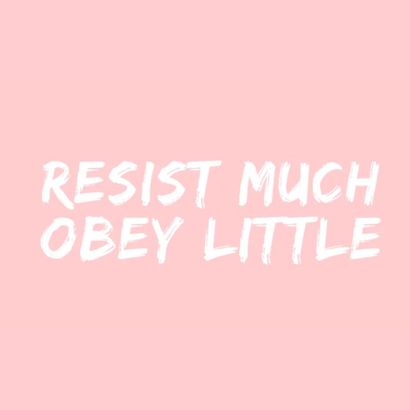 Resist much obey little