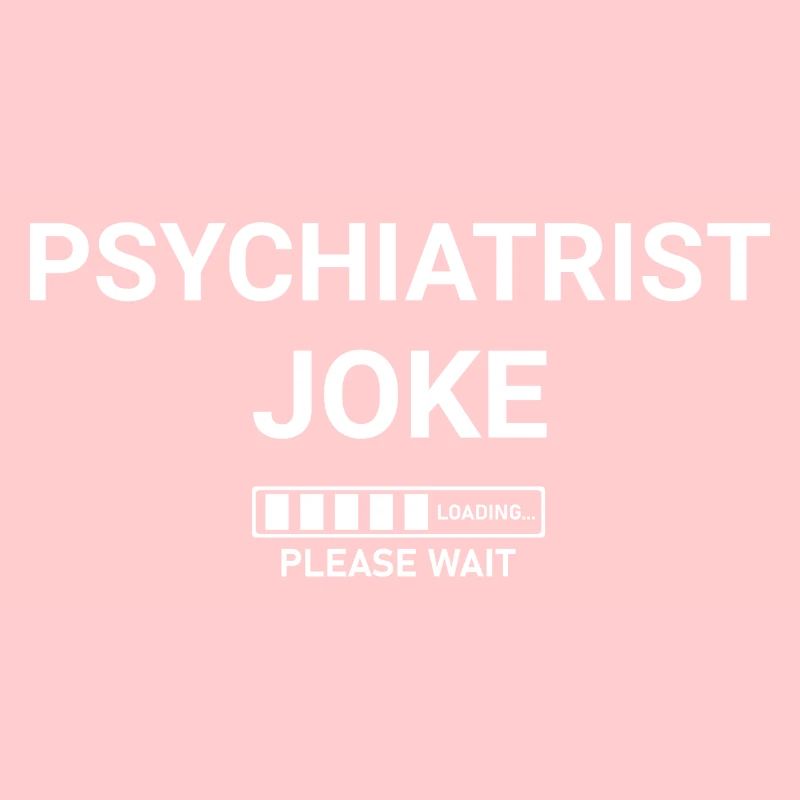 Psychiatrist Joke Loading Please Wait