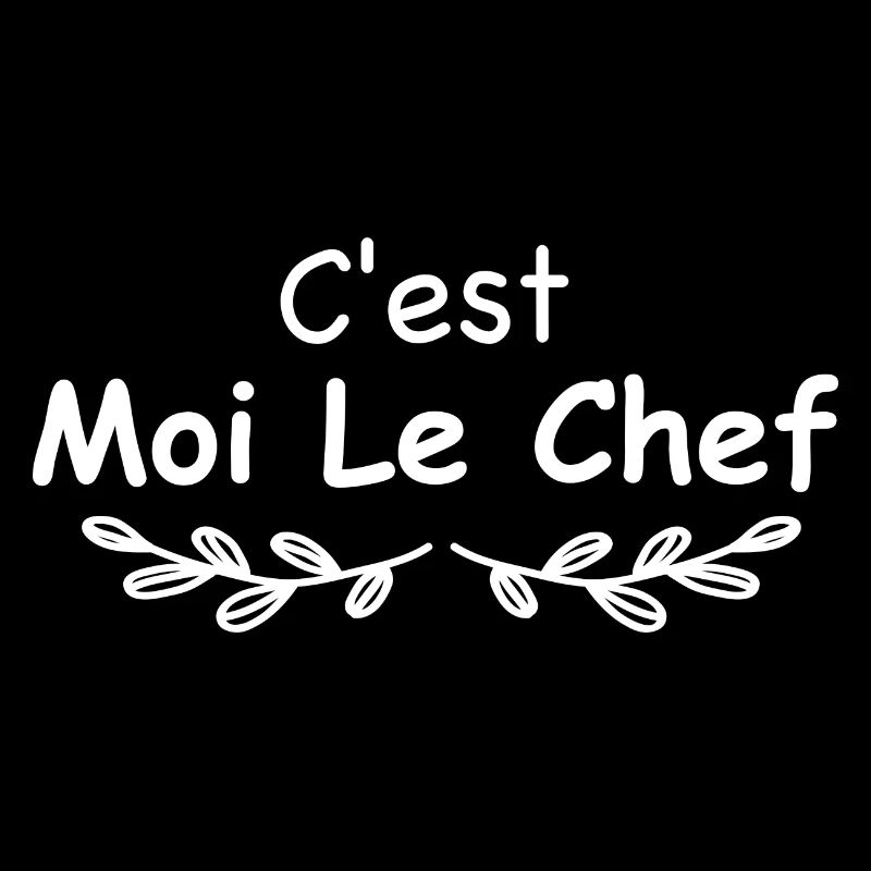 C 'est moi le chef