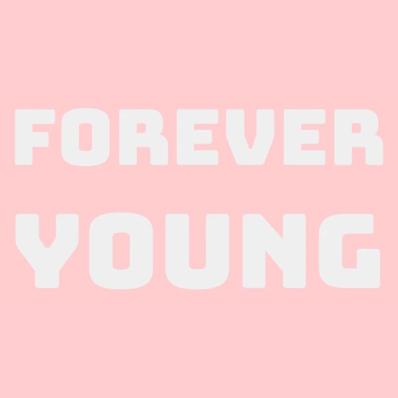 FOREVER YOUNG