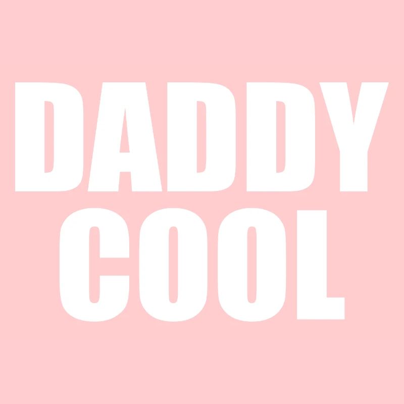 Daddy cool