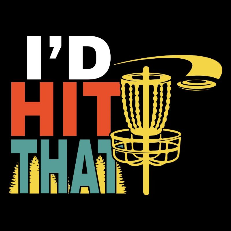 I'd Hit the Disc Disc Golf Disc