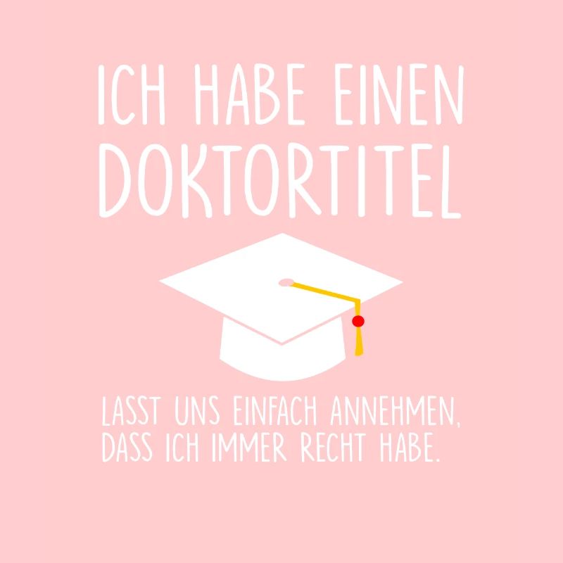 Ich habe einen Doktortitel...