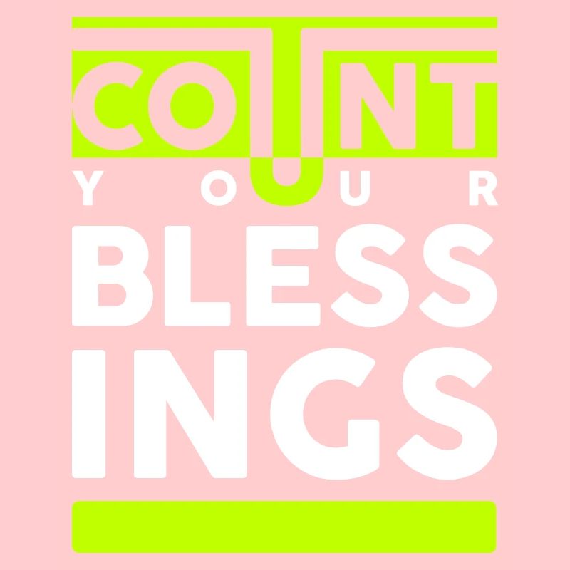Comptez vos bénédictions. Comptez vos bénédictions