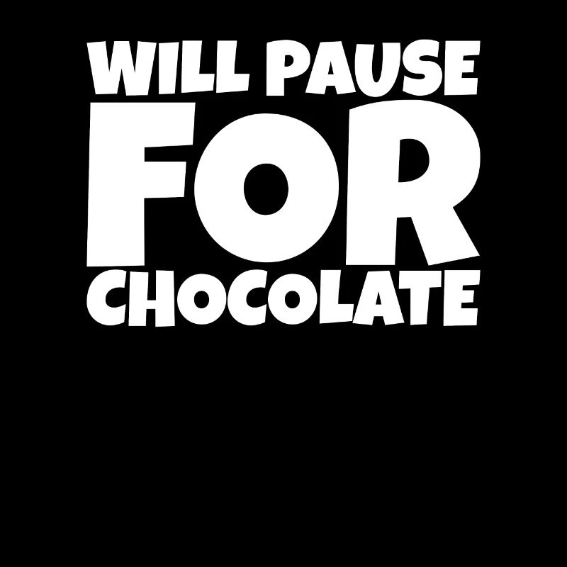 Funny Humorous Ironic Chocolate Lover Gift