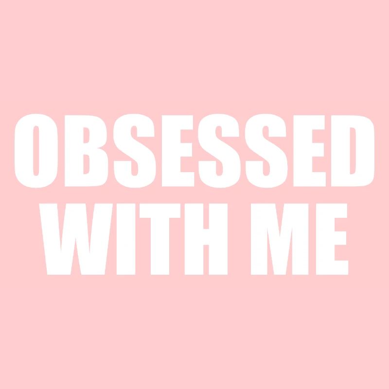obsessed with me