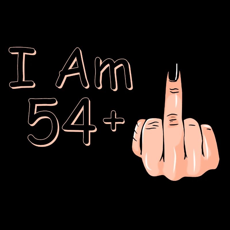 Ich bin 54 + 1 Mittelfinger Hemd Ich bin 54 plus,